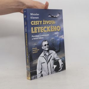 Cesty života leteckého : povídání o zalétávání a létání vůbec