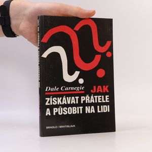 Jak získávat přátele a působit na lidi