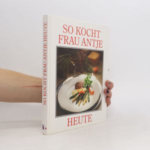 So kocht Frau Antje heute