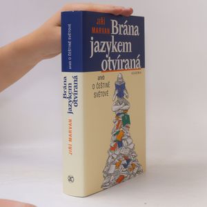 Brána jazykem otvíraná aneb o češtině světové