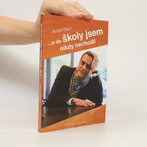 ... a do školy jsem nikdy nechodil