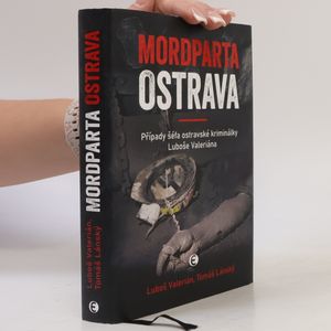 Mordparta Ostrava: Případy šéfa ostravské kriminálky Luboše Valeriána