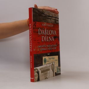 Ďáblova dílna : největší padělatelská operace všech dob