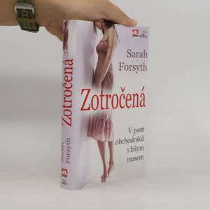 Zotročená : v pasti obchodníků s bílým masem