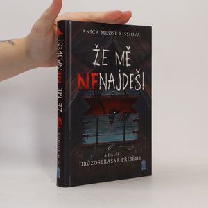 Že mě nenajdeš! A další hrůzostrašné příběhy