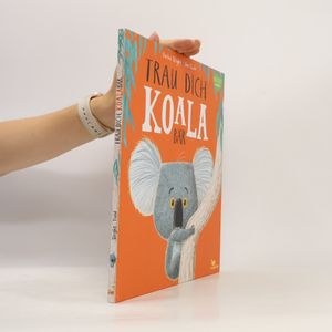 Trau dich, Koalabär