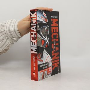 Mechanik. Vzrušujúci svet zákulisia F1.