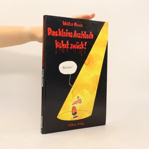 Das kleine Arschloch kehrt zurück!