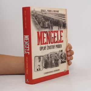 Mengele - Úplný životný príbeh