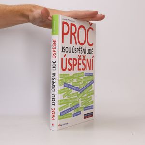 Proč jsou úspěšní lidé úspěšní