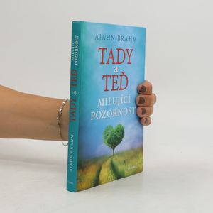 Tady a teď. Milující pozornost