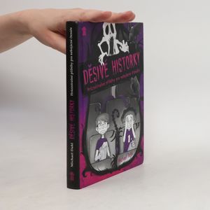 Děsivé historky. Hrůzostrašné příběhy pro nebojácné čtenáře