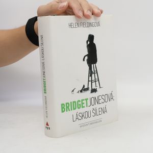 Bridget Jonesová. Láskou šílená