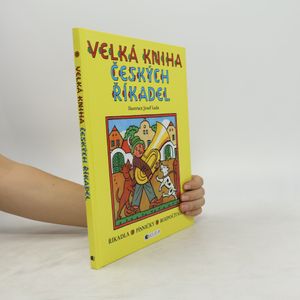 Velká kniha českých říkadel : říkadla, písničky, rozpočítadla
