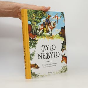 Bylo nebylo: Pohádky z celého světa