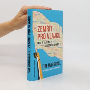 Zemřít pro vlajku. Moc a tajemství národních symbolů
