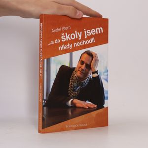 ... a do školy jsem nikdy nechodil