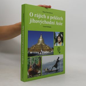 O rájích a peklech jihovýchodní Asie: Cesto-faktopis