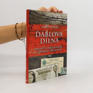 Ďáblova dílna : největší padělatelská operace všech dob