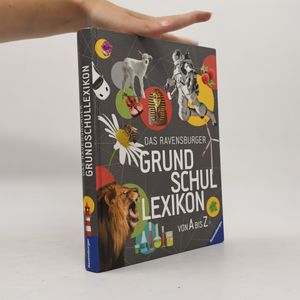 Das Ravensburger Grundschullexikon von A bis Z
