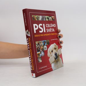 Psi celého světa: Rádce pro správný výběr psa