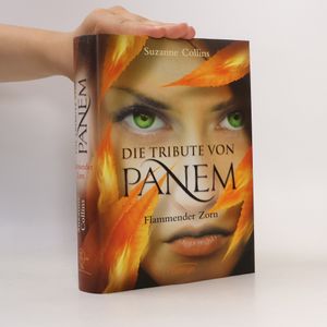 Die Tribute vom panem. Flammender Zorn