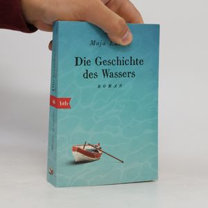 Die Geschichte des Wassers : Roman