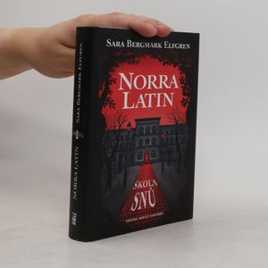 Norra Latin. Škola snů