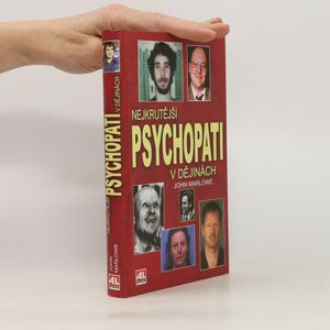 Nejkrutější psychopati v dějinách