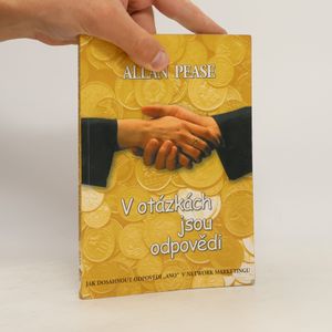 V otázkách jsou odpovědi. Jak dosáhnout odpovědi "ano" v network marketingu