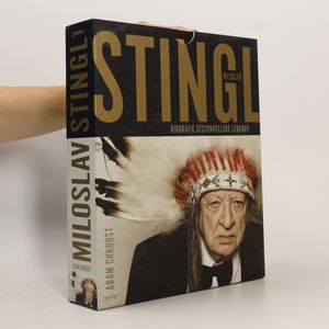 Stingl Miloslav. Biografie cestovatelské legendy