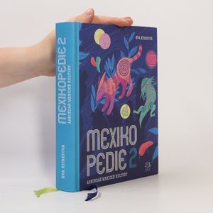 Mexikopedie 2. Abecedář mexické kultury