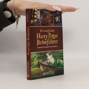 Der inoffizielle Harry Potter Reiseführer