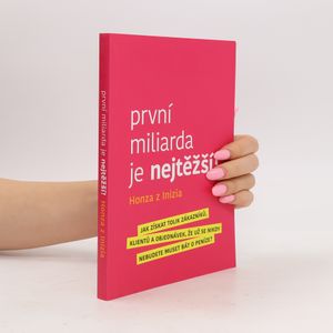 První miliarda je nejtěžší!