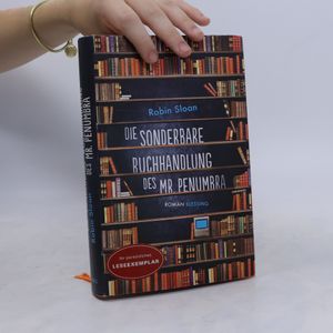 Die sonderbare Buchhandlung des Mr. Penumbra