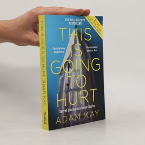 This is Going to Hurt: Secret Diaries of a Junior Doctor