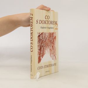 Co s doktorem: Cesta etikoterapie. 2. díl