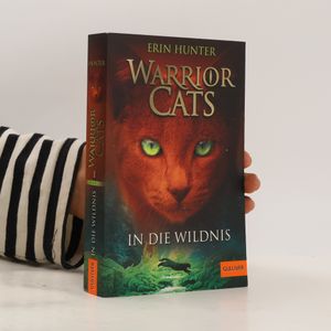 Warrior Cats. In die Wildnis