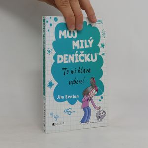 Můj milý deníčku. To mi hlava nebere!