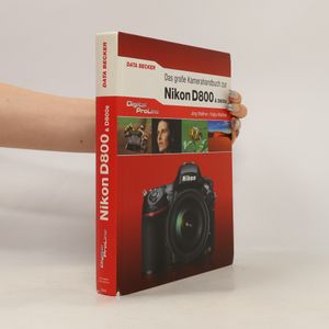 Das große Kamerahandbuch zur Nikon D800 & D800E