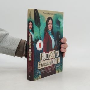 Enola Holmesová. Případ levoruké dámy