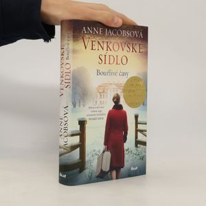 Venkovské sídlo. Bouřlivé časy