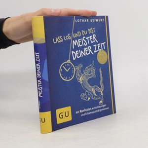 Lass los und du bist Meister deiner Zeit