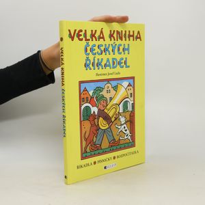 Velká kniha českých říkadel : říkadla, písničky, rozpočítadla