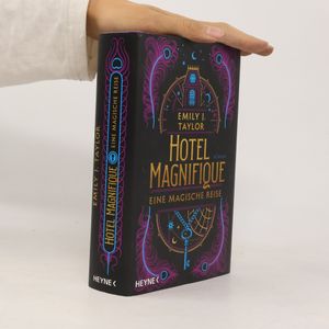 Hotel Magnifique – Eine magische Reise