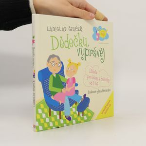 Dědečku, vyprávěj. Etiketa pro kluky a holčičky od 3 let