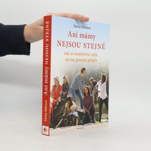 Ani mámy nejsou stejné. Jak si mateřství užít, ne ho jenom přežít