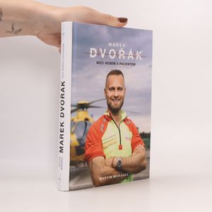 Marek Dvořák. Mezi nebem a pacientem