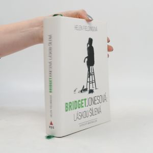 Bridget Jonesová. Láskou šílená