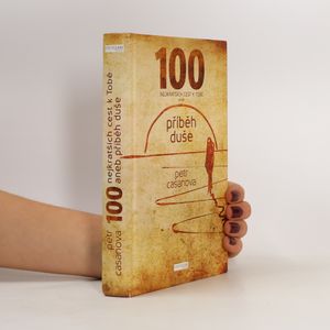100 nejkratších cest k Tobě aneb příběh duše